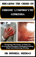 Breaking the Crisis on Chronic Lymphocytic Leukemia