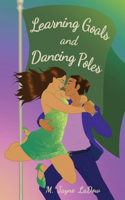 Learning Goals and Dancing Poles