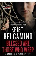 Blessed Are Those Who Weep: A Gabriella Giovanni Mystery(3 Gabriella Giovanni Mysteries)