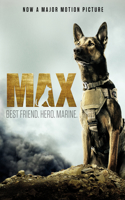 Max: Best Friend. Hero. Marine.: Best Friend. Hero. Marine.