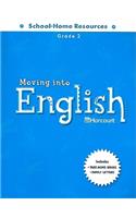 Moving Into English, Grade 2: School-Home Resources: School-Home Resources