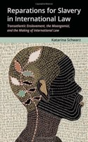 Reparations for Slavery in International Law