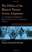 Politics of the Musical Theatre Screen Adaptation
