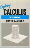 Exploring Calculus with Derive (Math Exploration Series)