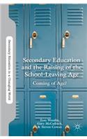 Secondary Education and the Raising of the School-Leaving Age