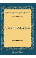 Speech-Making (Classic Reprint)