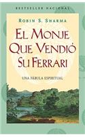 El Monje Que VendiÃ³ Su Ferarri: Una FÃ¡bula Espiritual