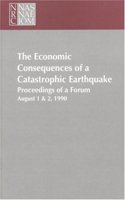 The Economic Consequences of a Catastrophic Earthquake