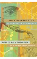 How to Be a Christian in a Brave New World
