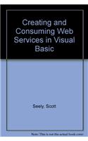 Creating and Consuming Web Services in Visual Basic (Paperback)