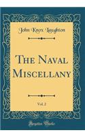 The Naval Miscellany, Vol. 2 (Classic Reprint)