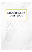 A Hospital Stay Guestbook