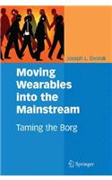 Moving Wearables into the Mainstream: Taming the Borg(English)