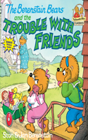 Berenstain Bears and the Trouble with Friends