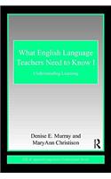 What English Language Teachers Need to Know, Volume I: Understanding Learning