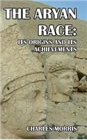 The Aryan Race: Its Origins and Its Achievements