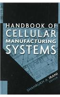 Handbook of Cellular Manufacturing Systems