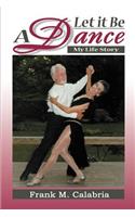 Let It Be a Dance: My Life Story(English)