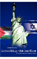 Scratching the Surface: An Israeli Palestinian American Novel