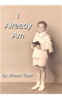I Already Am