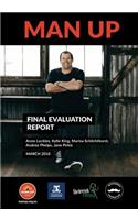 Man Up - Final Evaluation Report