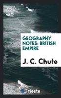 Geography Notes: British Empire