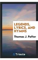 Legends, Lyrics, and Hymns