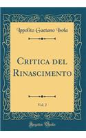 Critica del Rinascimento, Vol. 2 (Classic Reprint)