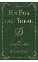 En Pos del Ideal (Classic Reprint)