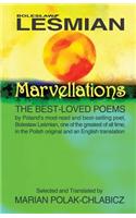 Marvellations: The Best-Loved Poems: By the Most-Read and Best-Selling Polish Poet Boleslaw Lesmian, One of the Greatest of All Time