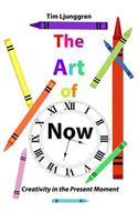 Art of Now: Creativity in the Present Moment