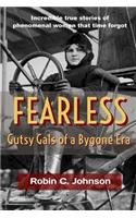 Fearless: Gutsy Gals of a Bygone Era
