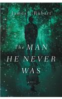 The Man He Never Was