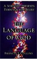 The Language of God: A Scientist Presents Evidence for Belief