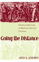Going the Distance: Dissident Subjectivity in Modernist American Literature