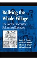 Rallying the Whole Village: The Comer Process for Reforming Education