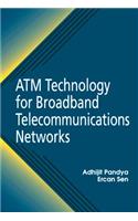 ATM Technology for Broadband Telecommunications Networks