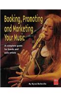 Booking, Promoting and Marketing Your Music