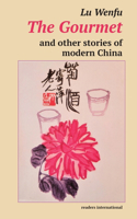 Gourmet and other stories of modern China