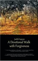 A Devotional Walk with Forgiveness