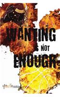 Wanting Is Not Enough