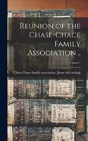 Reunion of the Chase-Chace Family Association ..; Volume 1