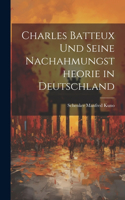 Charles Batteux und seine Nachahmungstheorie in Deutschland