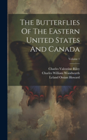 Butterflies Of The Eastern United States And Canada; Volume 1