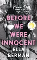 Before We Were Innocent : The electrifying coming-of-age novel of 2023!