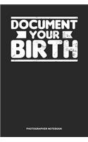 Photographer Notebook: Blank Log Book For Photographer And Camera Operator: Birth Photographer Journal - Document Your Birth Gift