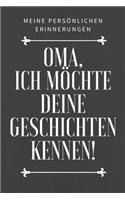 Oma, ich möchte deine Geschichte kennen!: Das 120 Seiten linierte Notizbuch ca. A5 Format. Perfektes Geschenk zum Muttertag für den Mama oder Oma.