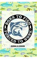 Born To Fish Forced To Work
