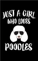 Just A Girl Who Loves Poodles: Animal Nature Collection