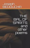 BAL OF SPIRITS and other poems